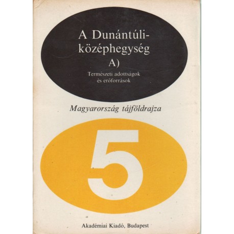 A Dunántúli-középhegység, A)