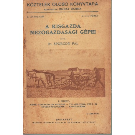 A kisgazda mezőgazdasági gépei I. füzet