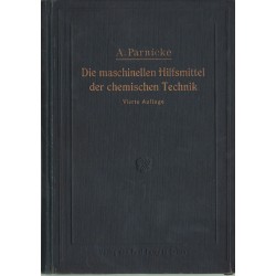 Die maschinellen Hilfsmittel der chemischen Technik