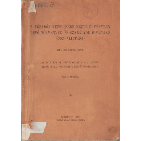 A közadók kezelésére nézve érvényben levő törvények és szabályok hivatalos összeállítása