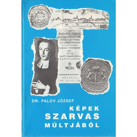 Képek Szarvas múltjából (dedikált)