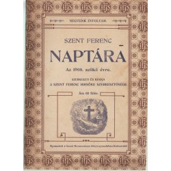 Szent Ferenc naptára az 1908. szökő évre