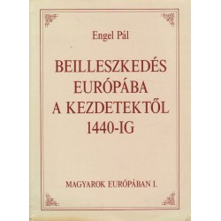 Beilleszkedés Európába a kezdetektől 1440-ig