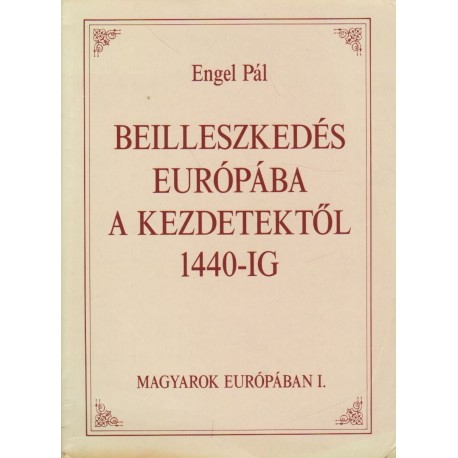 Beilleszkedés Európába a kezdetektől 1440-ig