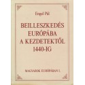 Beilleszkedés Európába a kezdetektől 1440-ig