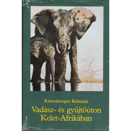 Vadász- és gyűjtőúton Kelet-Afrikában