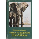 Vadász- és gyűjtőúton Kelet-Afrikában