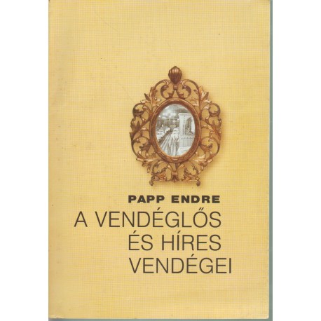 A vendéglős és híres vendégei