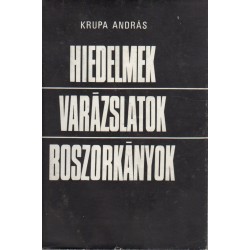 Hiedelmek - varázslatok - boszorkányok