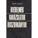 Hiedelmek - varázslatok - boszorkányok