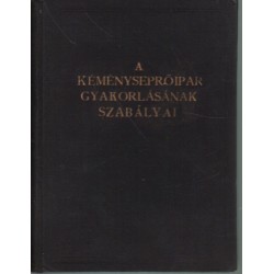 A kéményseprőipar gyakorlásának szabályai