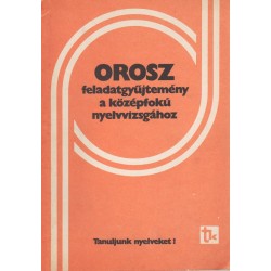 Orosz feladatgyűjtemény a középfokú nyelvvizsgához