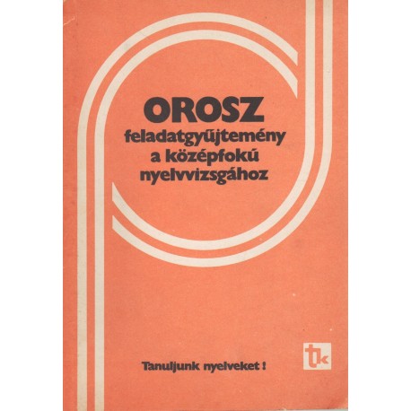 Orosz feladatgyűjtemény a középfokú nyelvvizsgához