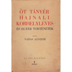 Öt tányér hajnali korhelyleves és egyéb történetek