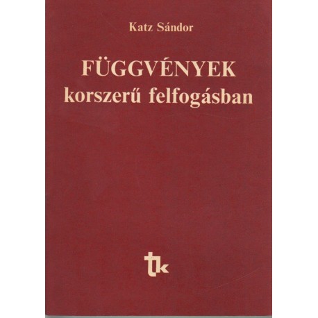 Függvények korszerű felfogásban