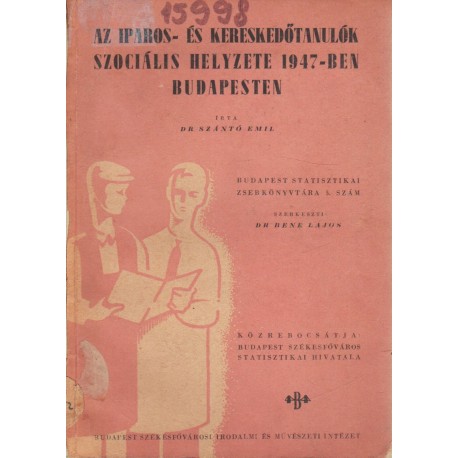 Az iparos- és kereskedőtanulók szociális helyzete 1947-ben Budapesten