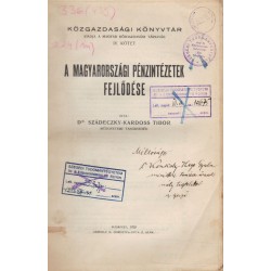 A magyarországi pénzintézetek fejlődése (dedikált)