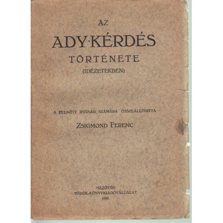 Az Ady-kérdés története (idézetekben)
