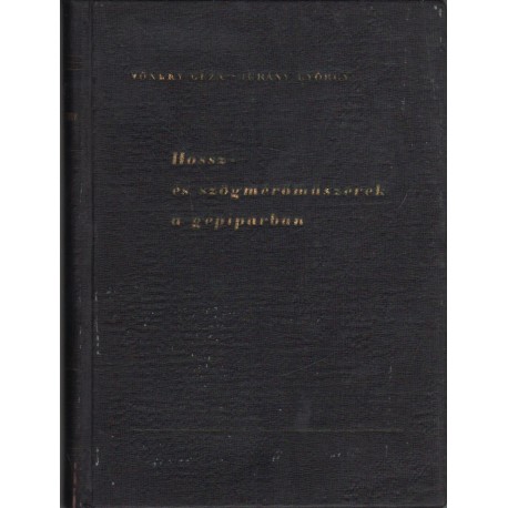 Hossz- és szögmérőműszerek a gépiparban