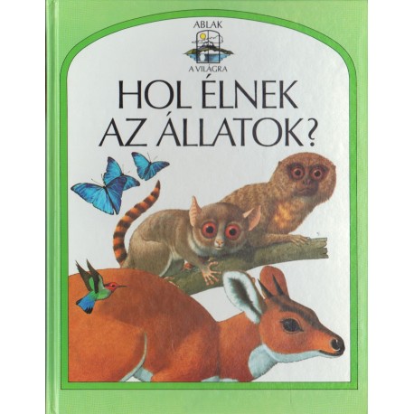 Hol élnek az állatok?
