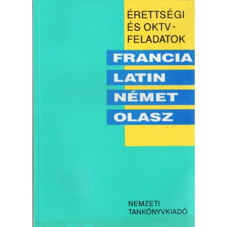 Érettségi és OKTV-feladatok - francia, latin, német, olasz 1991/92