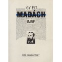 Így élt Madách Imre