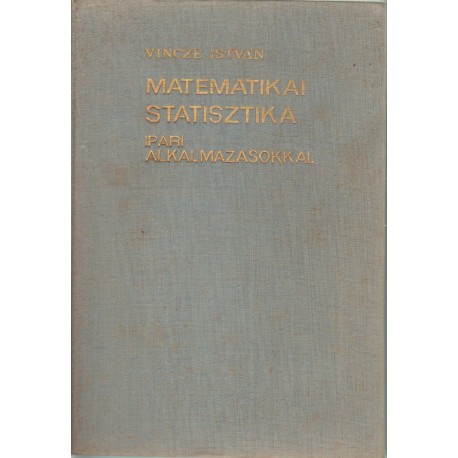Matematikai statisztika ipari alkalmazásokkal