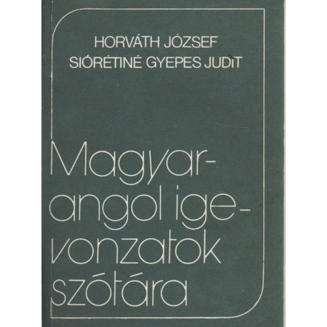 Magyar-angol igevonzatok szótára