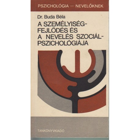 A személyiségfejlődés és a nevelés szociálpszichológiája