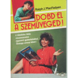 Dobd el a szemüveged!