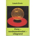 Zene - rendszerelmélet - világrend