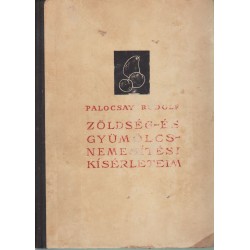 Zöldség- és gyümölcsnemesítési kísérleteim