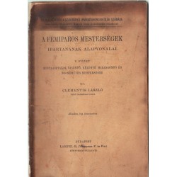 A fémiparos mesterségek ipartanának alapvonalai