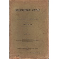 Iskolatörténeti adattár I. kötet