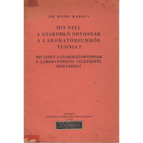 Mit kell a gyakorló orvosnak a laboratóriumról tudnia?