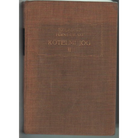 Magyar magánjog mai érvényéban törvények, rendeletek, joggyakorlat III. rész