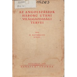 Az angolszászok háború utáni világgazdasági tervei