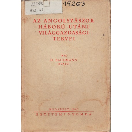 Az angolszászok háború utáni világgazdasági tervei
