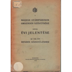 A Magyar Gyáriparosok Országos Szövetsége XXVIII. évi jelentése