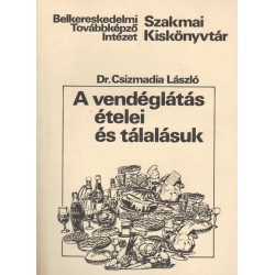 A vendéglátás ételei és tálalásuk