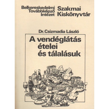 A vendéglátás ételei és tálalásuk
