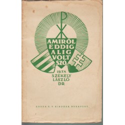 Amiről eddig alig volt szó