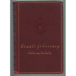 László főherczeg élete és halála