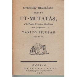 Gyermek-nevelésre vezető út-mutatás (hasonmás)