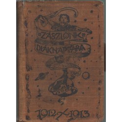Zászlónk diáknaptára az 1912-1913. iskolai évre II. kötet