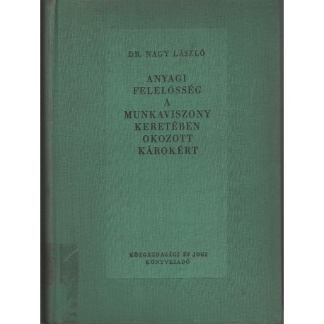 Anyagi felelősség a munkaviszony keretében okozott károkért