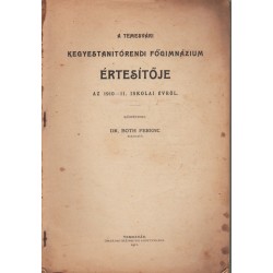 A Temesvári Kegyestanitórendi Főgimnázium értesítőja az 1910-11. iskolai évről