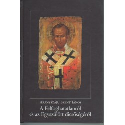 A Felfoghatatlanról és az Egyszülött dicsőségéről