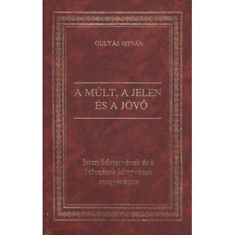 A múlt, a jelen és a jövő