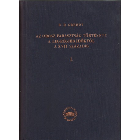 Az orosz parasztság története a legrégibb időktől a XVII. századig I-II. kötet